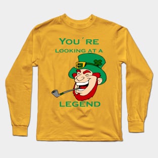 You're Looking At A Legend St Patricks Day Long Sleeve T-Shirt